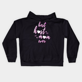 Best Host Mom Ever Great Mothers Day Kids Hoodie
